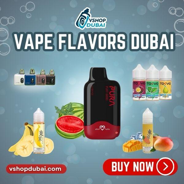 Vape Flavors Dubai, UAE