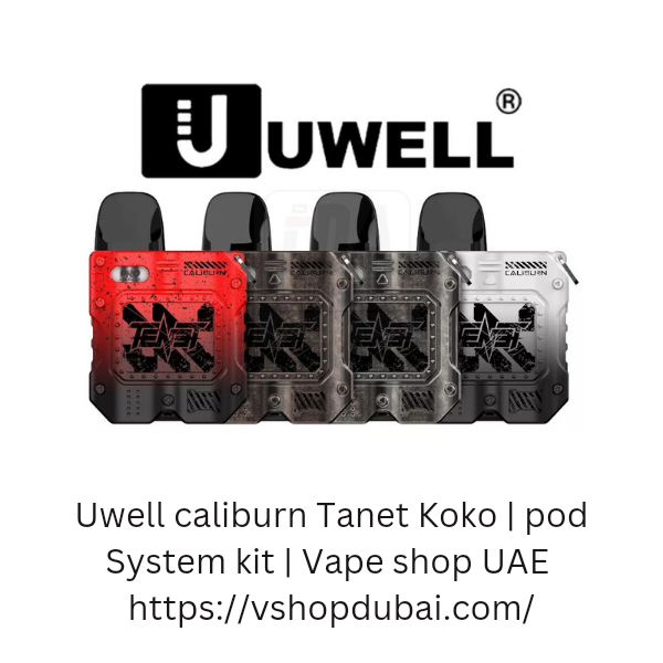 Uwell caliburn Tanet Koko pod System kit Vape king UAE