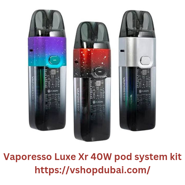 Vape shop in Ajman Vaporesso Luxe Xr 40W pod system kit