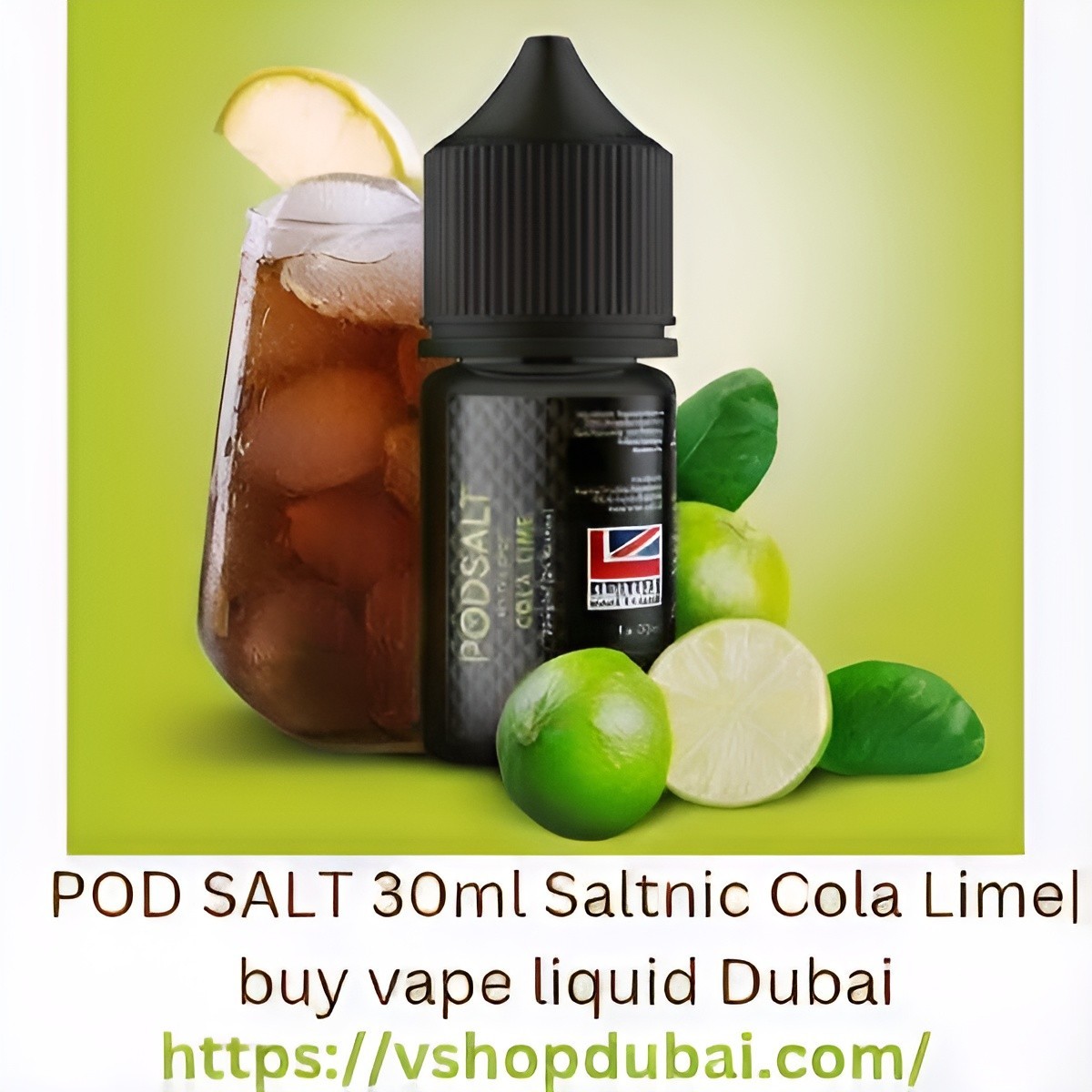 POD SALT 30ml Saltnic cola Lime buy vape liquid Dubai